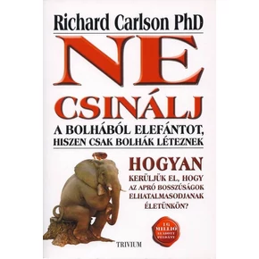 Ne csinálj a bolhából elefántot, hiszen csak bolhák léteznek